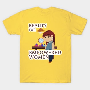 Beauty for Empowered Women - Women's Rights T-Shirt